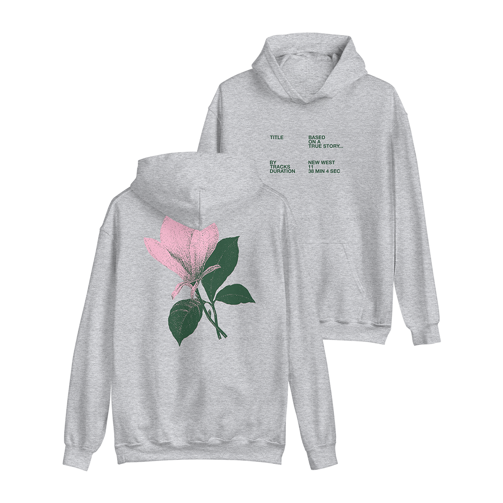 Based On A True Story Hoodie New West